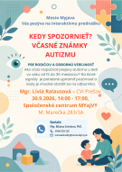 Mesto Myjava pozýva rodičov, blízkych detí a odbornú verejnosť na interaktívnu prednášku zameranú na včasné rozpoznávanie prejavov autizmu u detí vo veku od 15 do 36 mesiacov. Tá sa bude konať v stredu 30. septembra 2026 od 14.00 do 17.00 h v spoločenskom