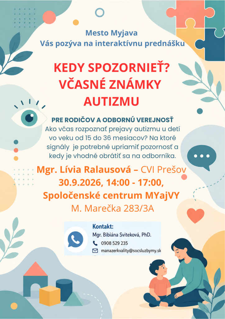 Mesto Myjava pozýva rodičov, blízkych detí a odbornú verejnosť na interaktívnu prednášku zameranú na včasné rozpoznávanie prejavov autizmu u detí vo veku od 15 do 36 mesiacov. Tá sa bude konať v stredu 30. septembra 2026 od 14.00 do 17.00 h v spoločenskom